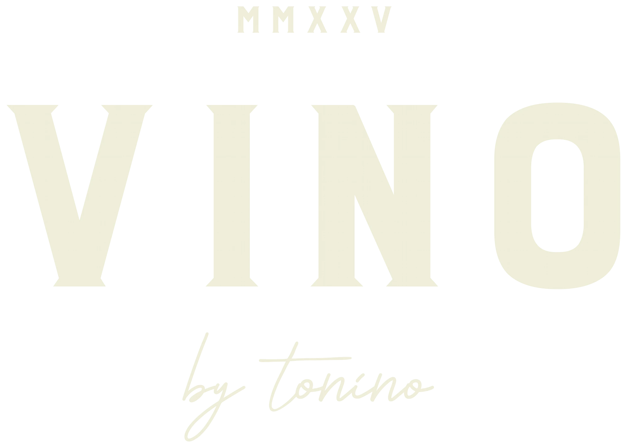 VINO by Tonino — MMXXV
